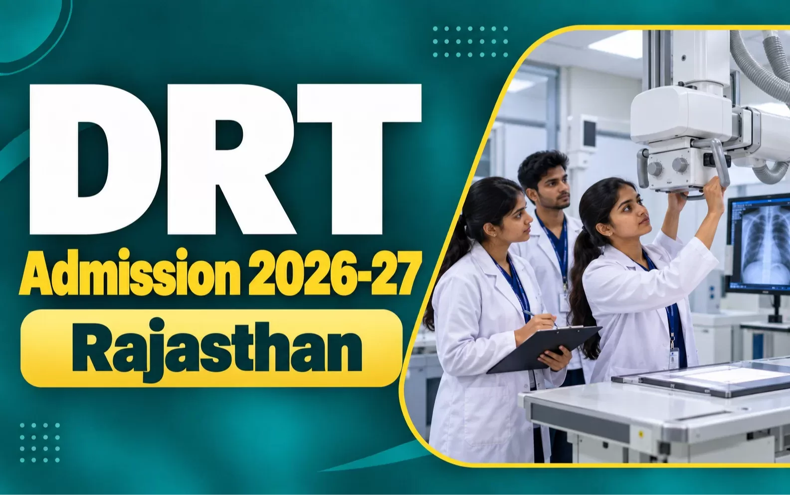 DRT Admission 2026-27 Rajasthan: Diploma in Radiation Technology Eligibility, Fees, Merit Process & College List (RPMC / RSAHC) banner