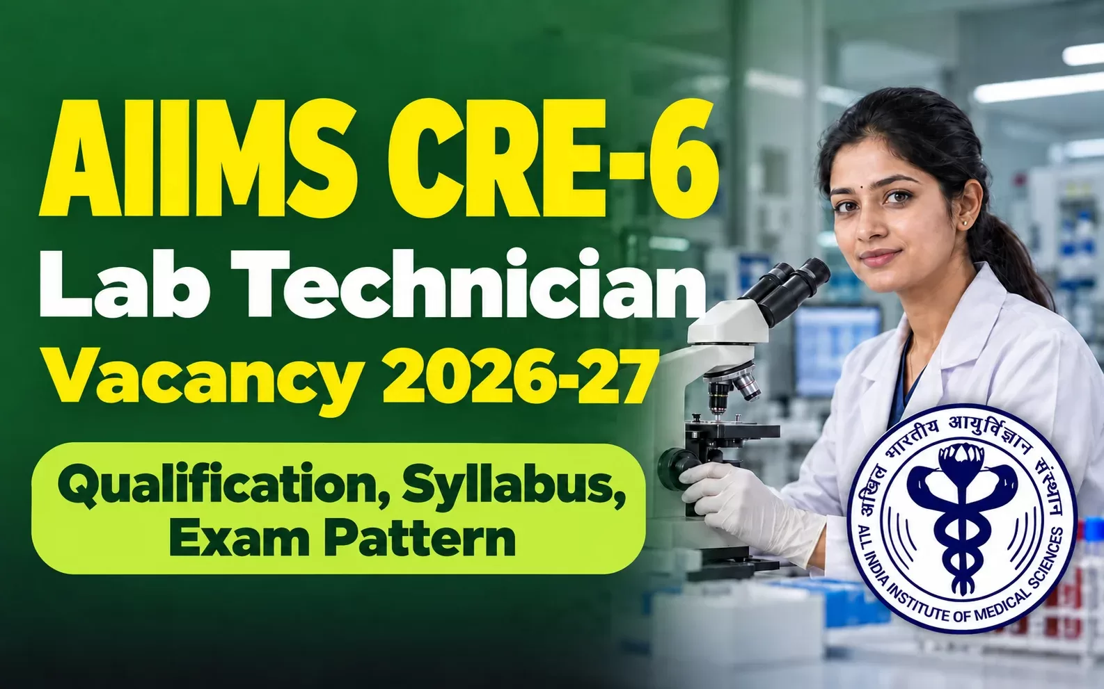 AIIMS CRE Lab Technician Vacancy 2026-27: Qualification, Syllabus, Exam Pattern & CRE-5 Cut Off