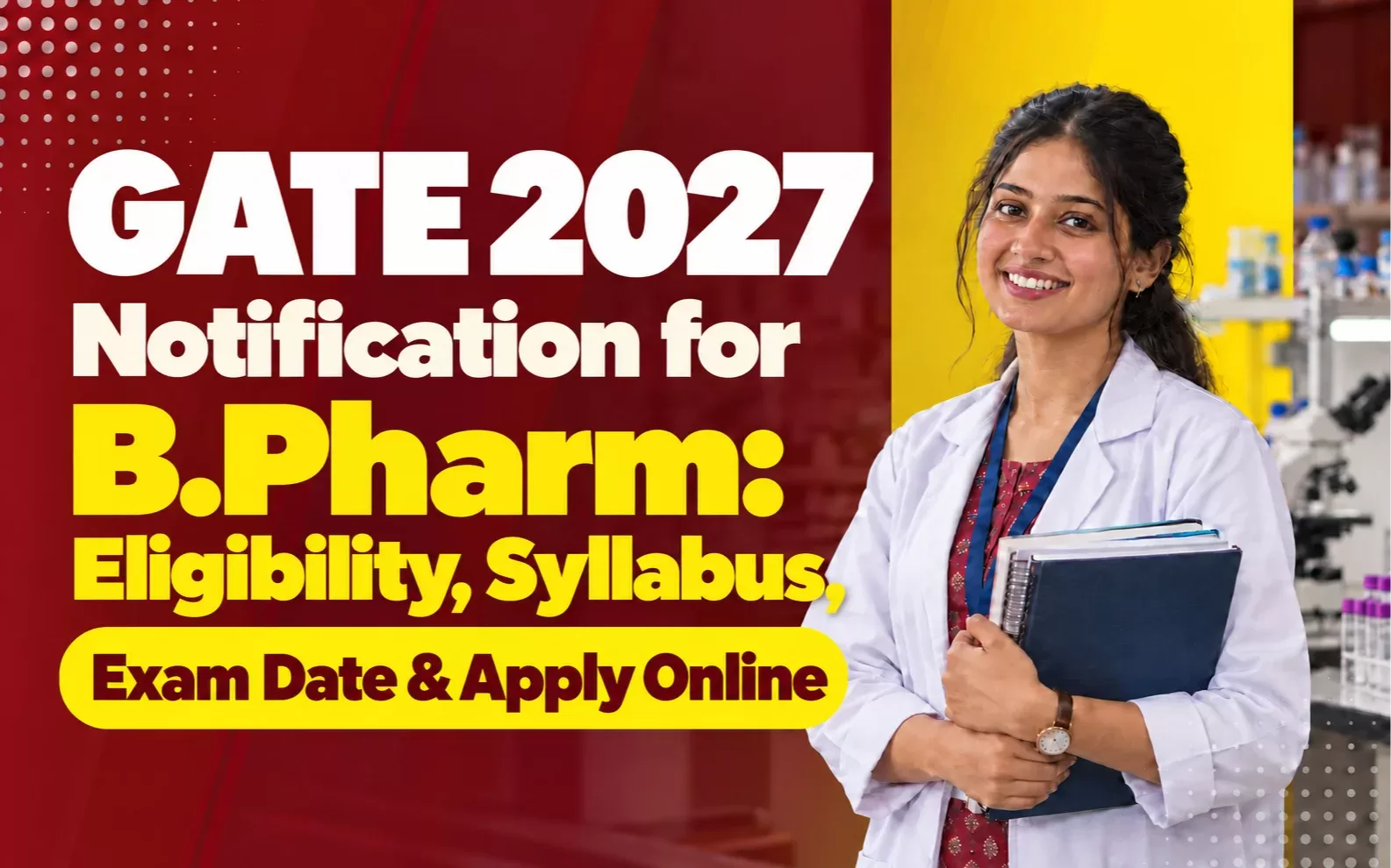 GATE 2027 Notification for B.Pharm: Eligibility, Syllabus, Exam Date & Apply Online