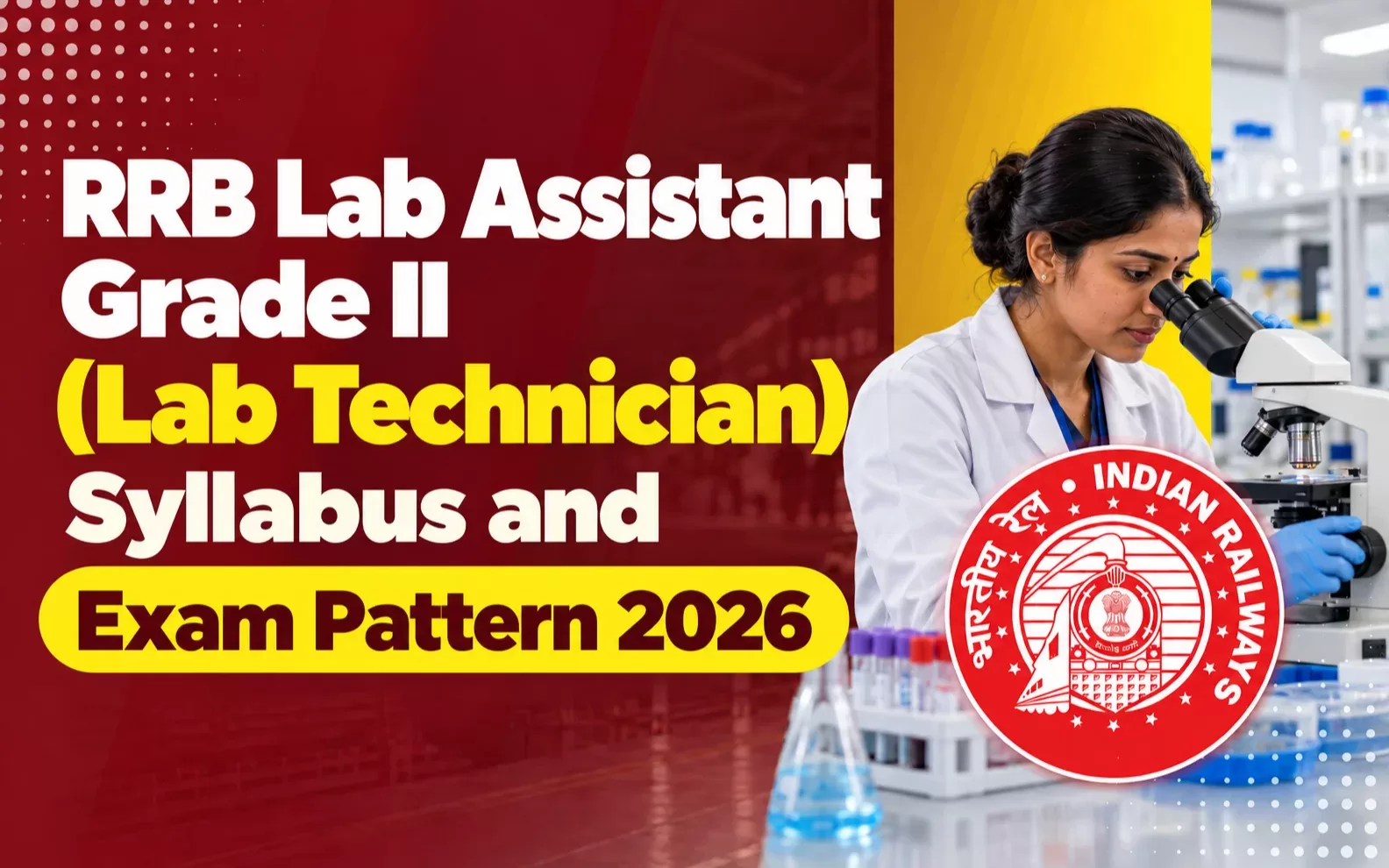 RRB Lab Assistant Grade II (Lab Technician) Syllabus & Exam Pattern 2026