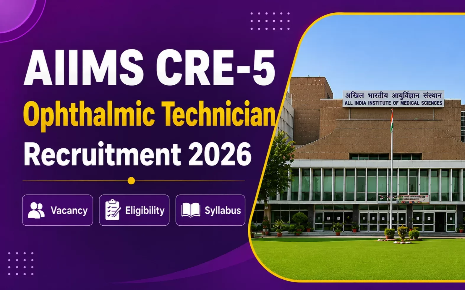 AIIMS CRE-5 Ophthalmic Technician Recruitment 2026 | Vacancy, Eligibility, Syllabus